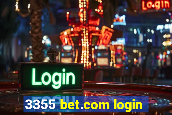 3355 bet.com login